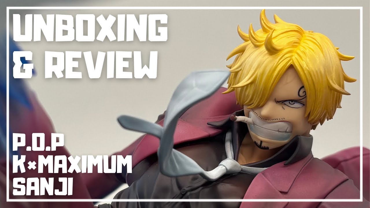 【4K:P.O.P】Sanji P.O.P K&times;MAXIMUM Unboxing & Review!ONE PIECE figure Luffy Zoro Law Jinbe