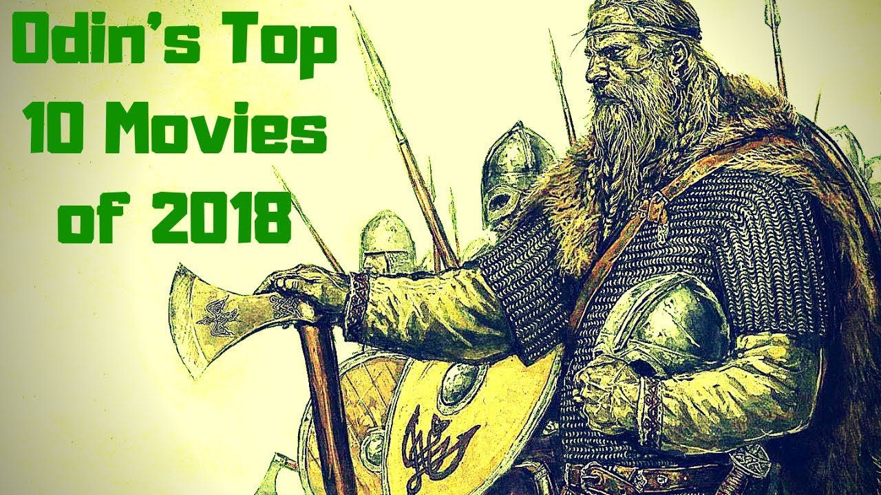 Odin's Top 10 Movies of 2018!