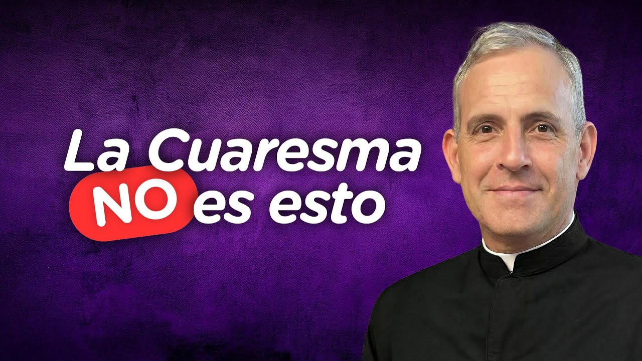 La Cuaresma no es para 