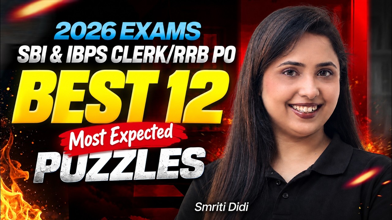 🧩 12 Most Expected Puzzles | 300 Puzzles Series | SBI & IBPS Clerk 2026/RRB PO 2026 | Smriti Sethi