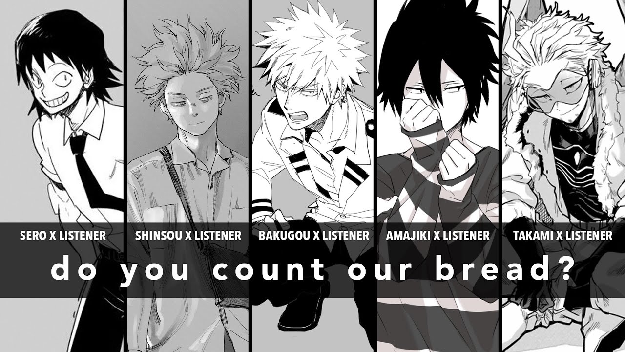 Mid-Week Special | Do You Count Our Bread? | Multi-Character x Listener {BNHA ASMR Fanfic Reading}