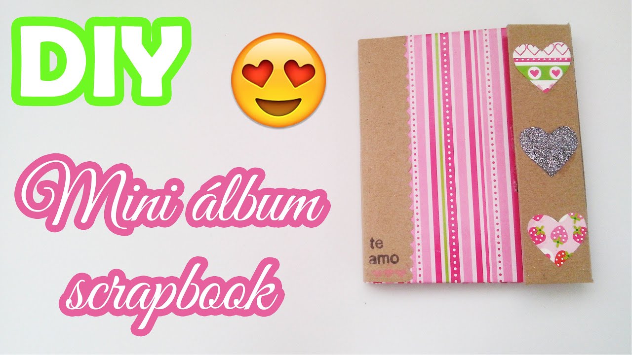 DIY ♥ Mini álbum scrapbook  ♥ San Valentin