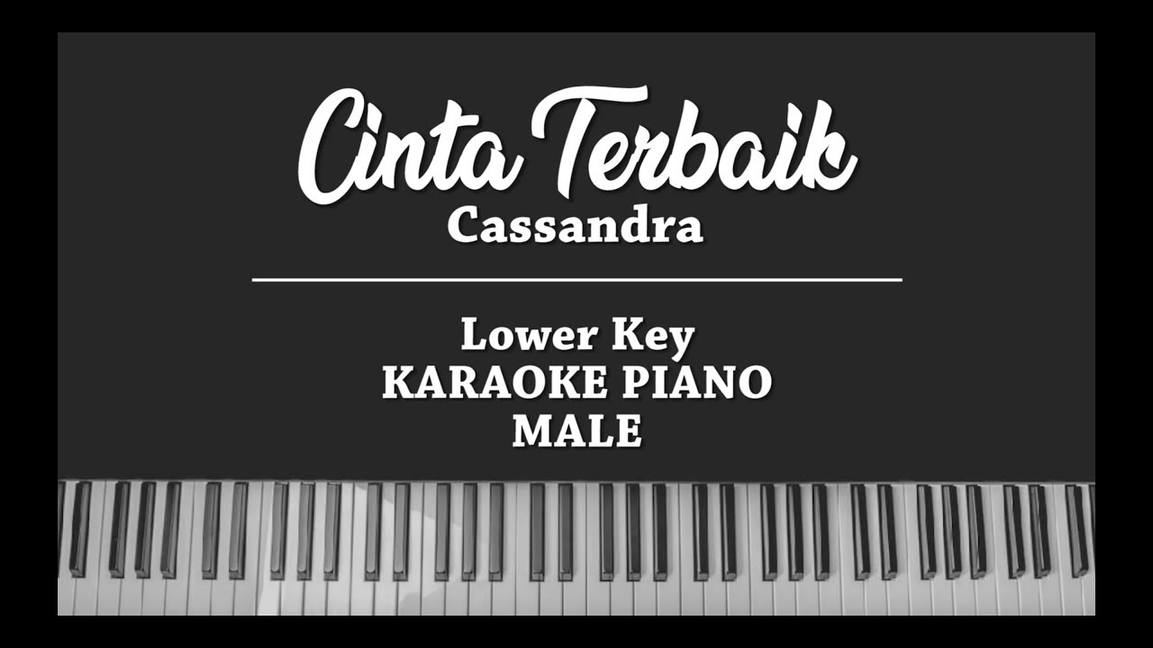 Cinta Terbaik (MALE KARAOKE PIANO COVER) Cassandra
