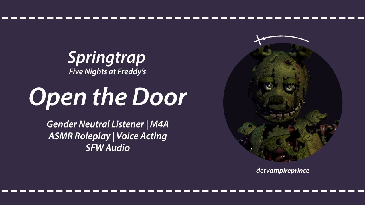 ASMR | FNAF - Springtrap x Listener - Open the Door [M4A] [Manipulation] [Seduction??] [Flirting??]