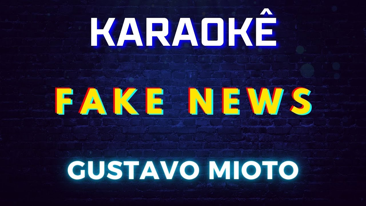 Fake News - Gustavo Mioto (Karaokê Version) Playback |📝Letra & Música