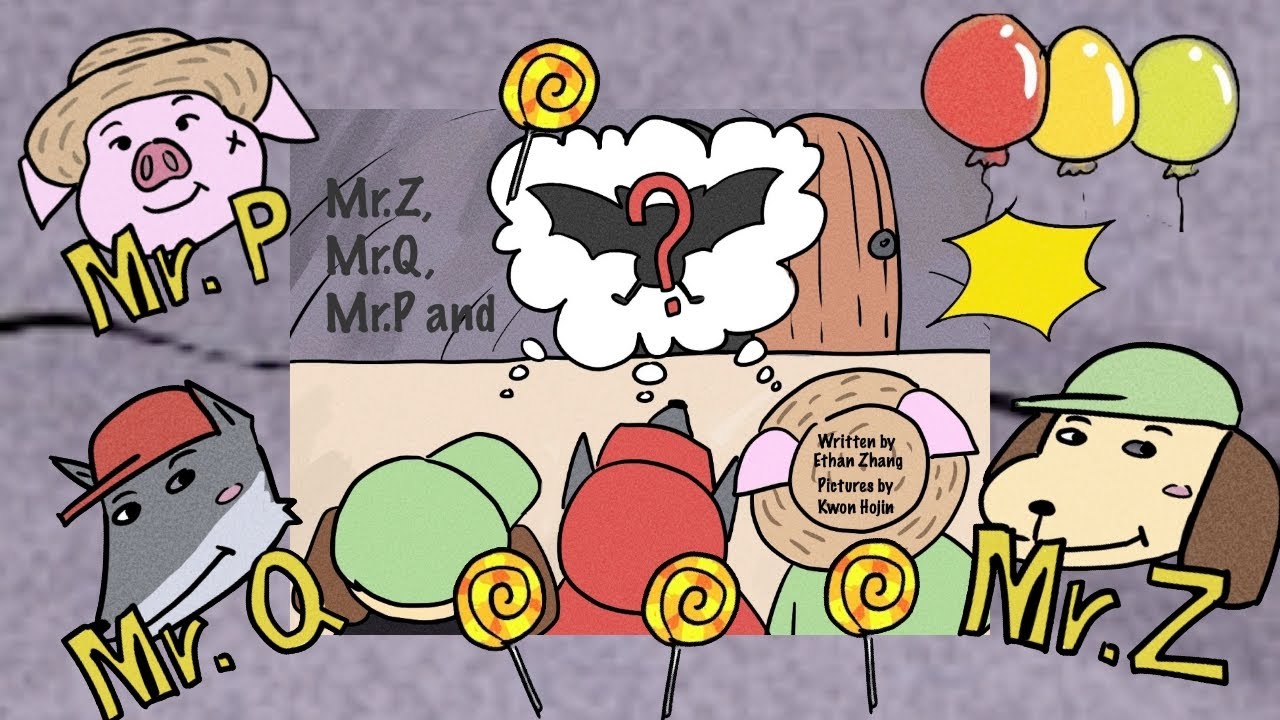 Kids Book Read Aloud: Mr.Z, Mr.Q, Mr.P and the Bat by 7-year-old Ethan Zhang | Kids Author