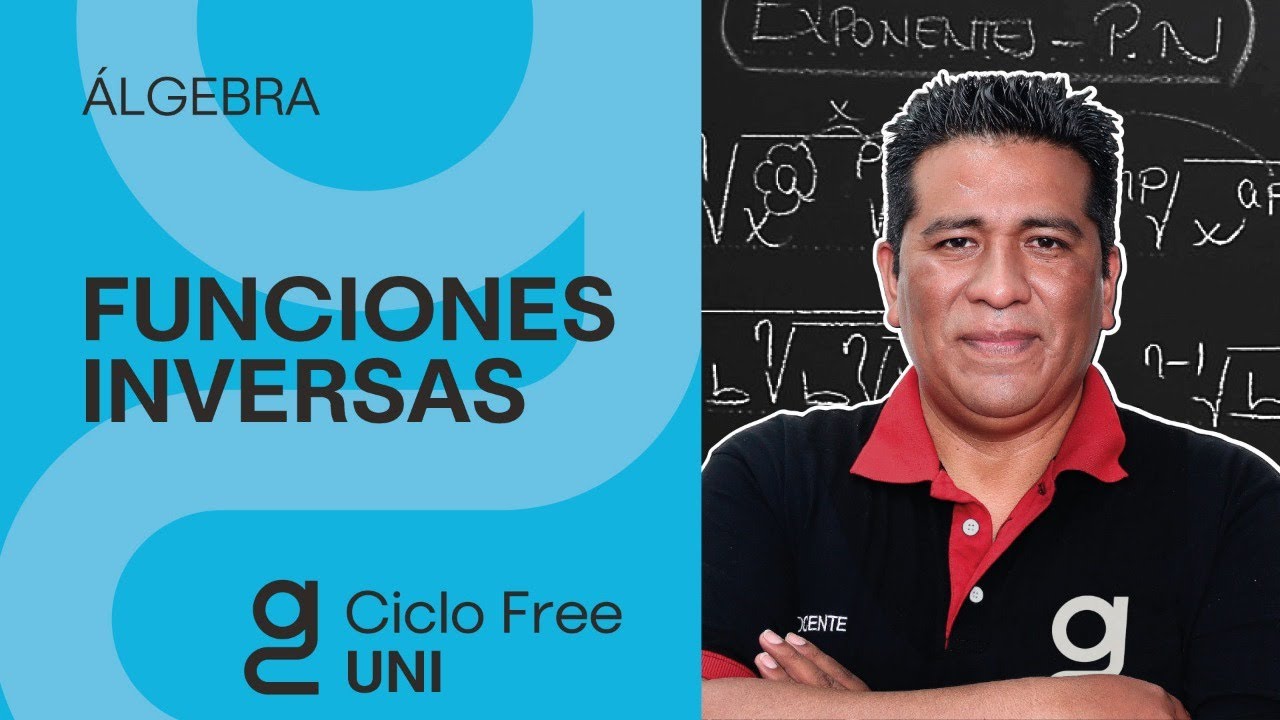 ÁLGEBRA -  Funciones inversas [CICLO FREE]