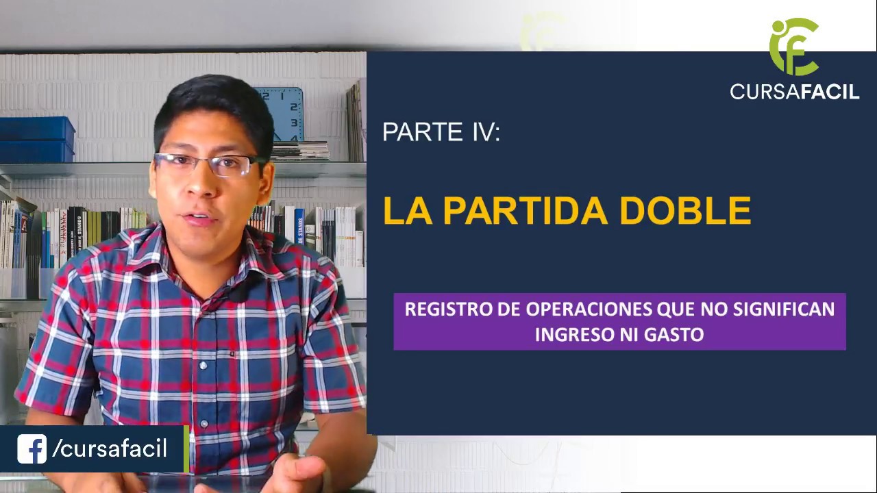 4. LA PARTIDA DOBLE- CURSO CONTABILIDAD BASICA