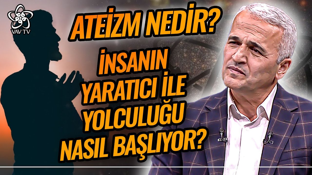 Allah'ın Varlığını Sorgulamak Sakıncalı Mı? Ateizm Nedir? | VAV TV