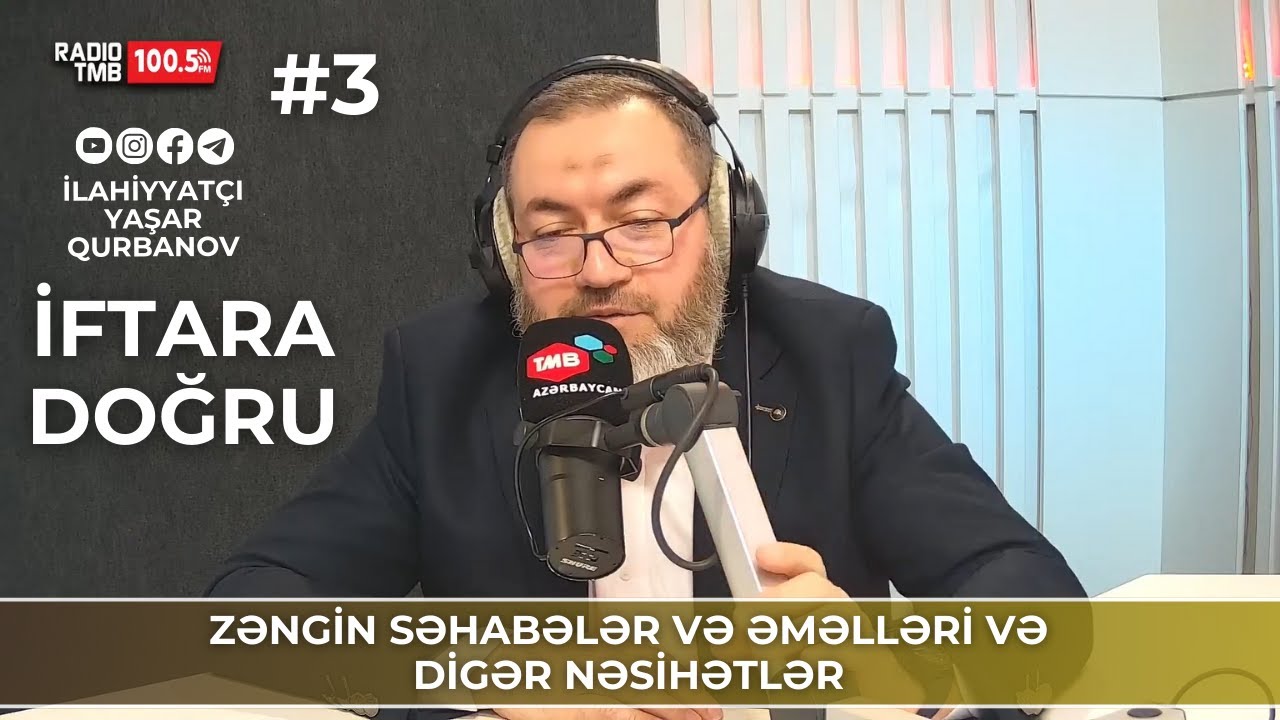 3. İftara doğru (02.03.2025) | Zəngin sahabələr və əməlləri və digər nəsihətlər | Yaşar Qurbanov