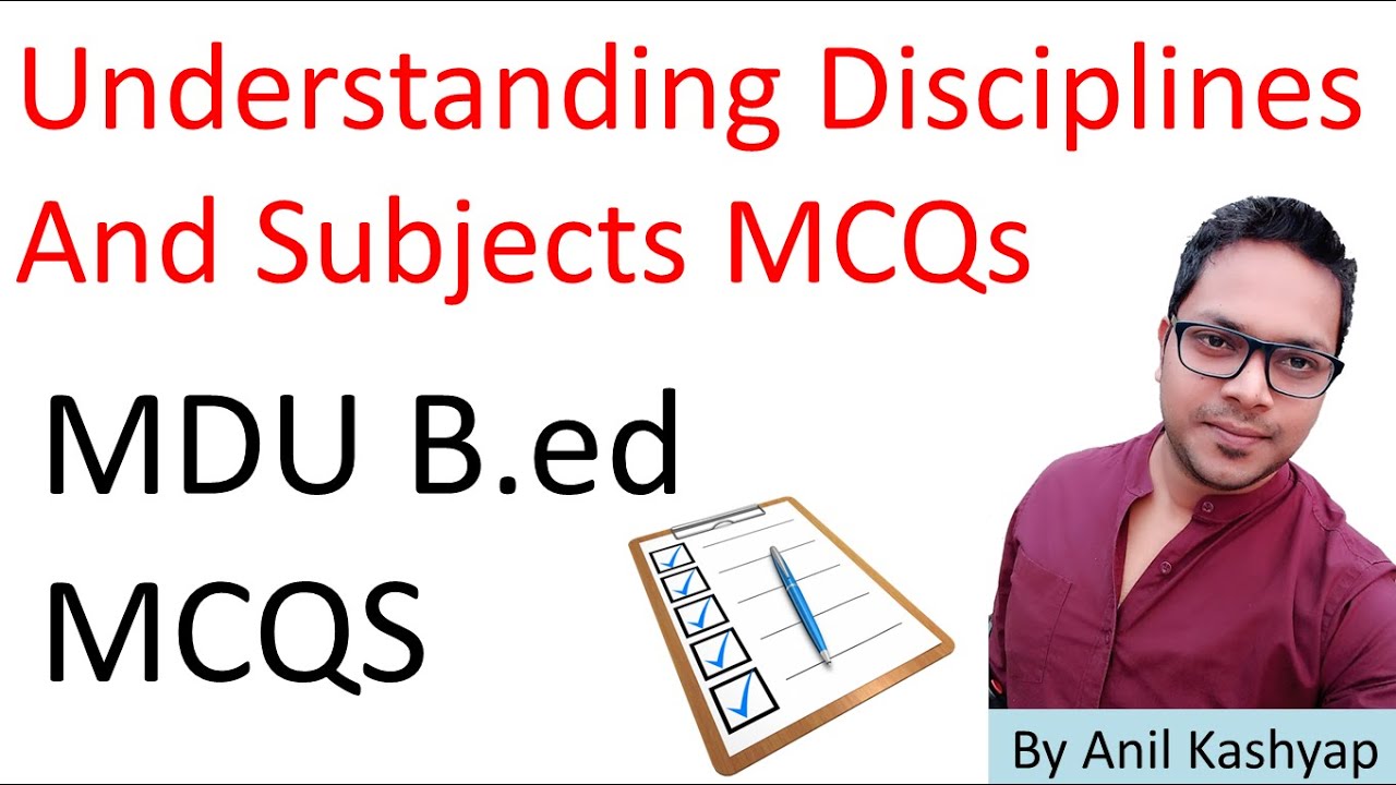 Understanding Disciplines And Subjects MCQs |MDU B.ed MCQs/MDU MCQs| By Anil Kashyap