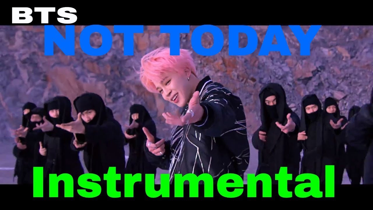 BTS-NOT TODAY MV ( Instrumental remake)