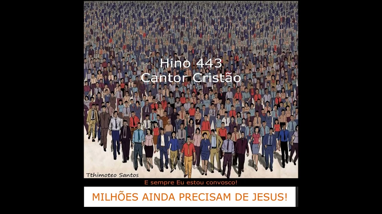 Cantor Cristão, hino 443 