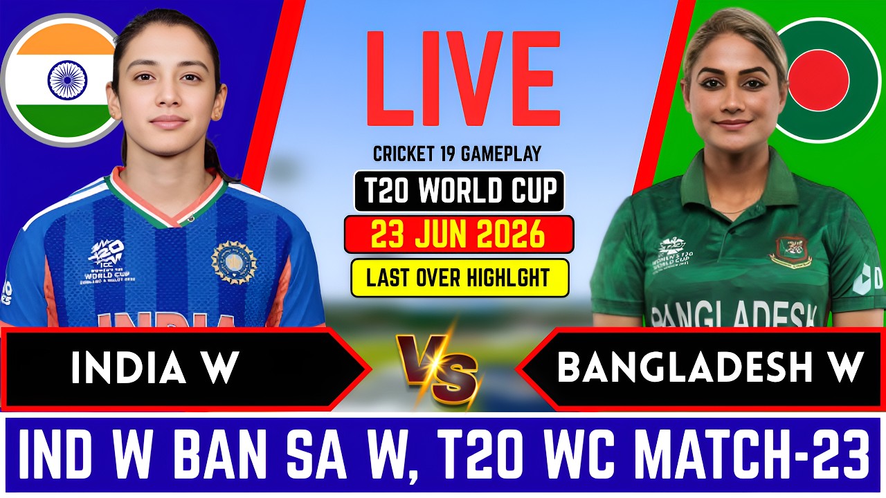 India w vs Bangladesh w,T20 WC 2026 l INDW vs BANW l Live Score and commentary, Last Over Highlights