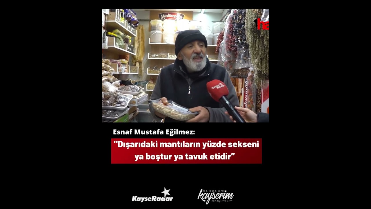 Esnaf Mustafa Eğilmez: "Dışarıdaki mantıların yüzde sekseni ya boştur ya tavuk etidir”