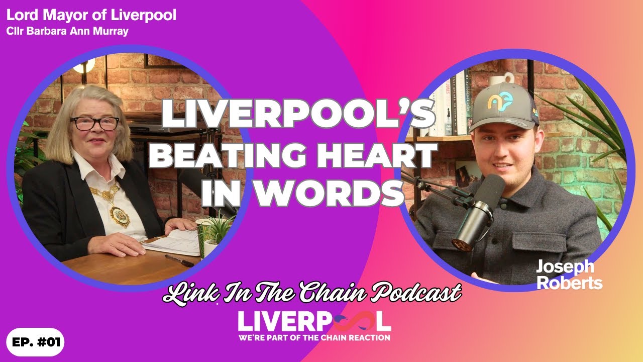 Liverpool's Beating Heart In Words: Lord Mayor of Liverpool talks poetry with Joseph Roberts