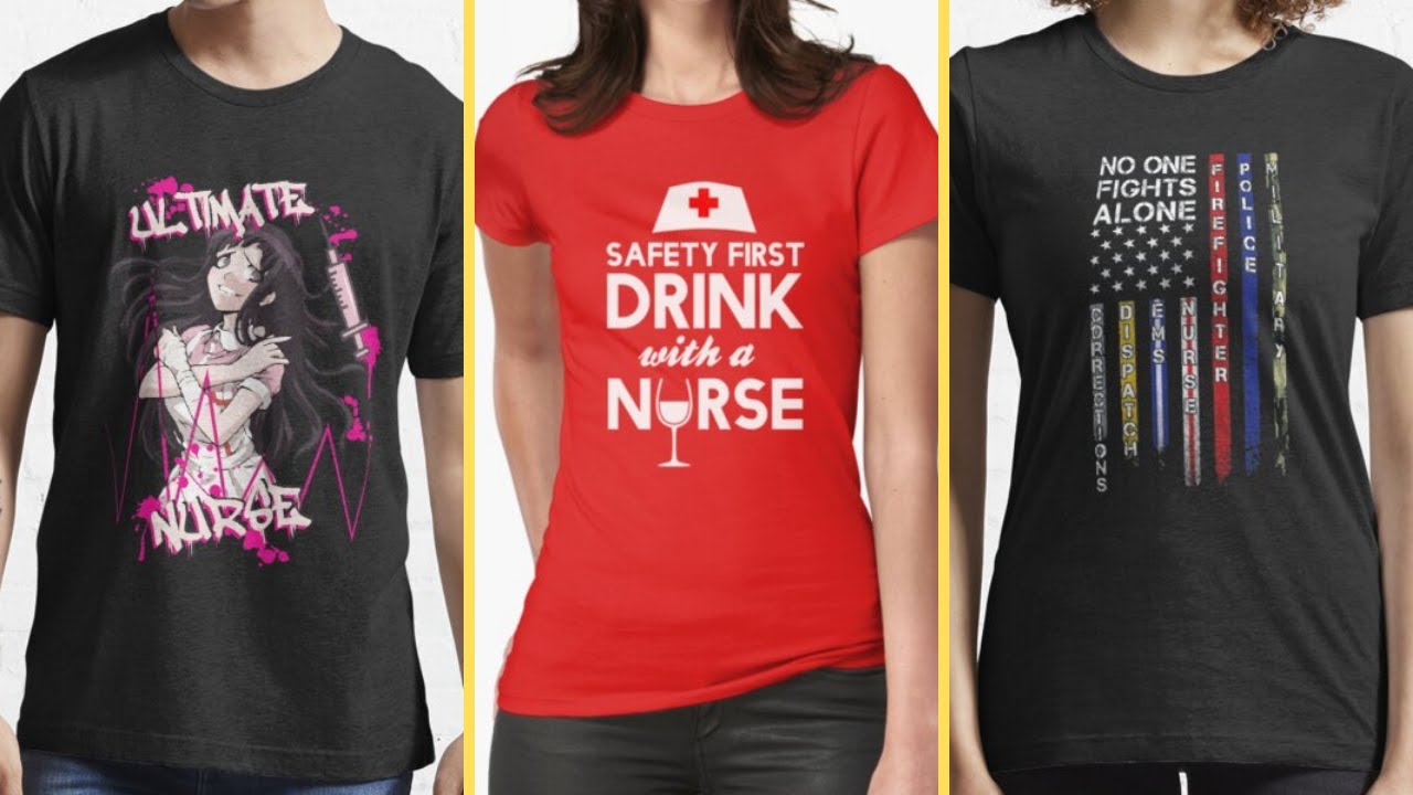 TOP 100 BEST SELLING NURSE T SHIRT DESIGNS ON REDBUBBLE