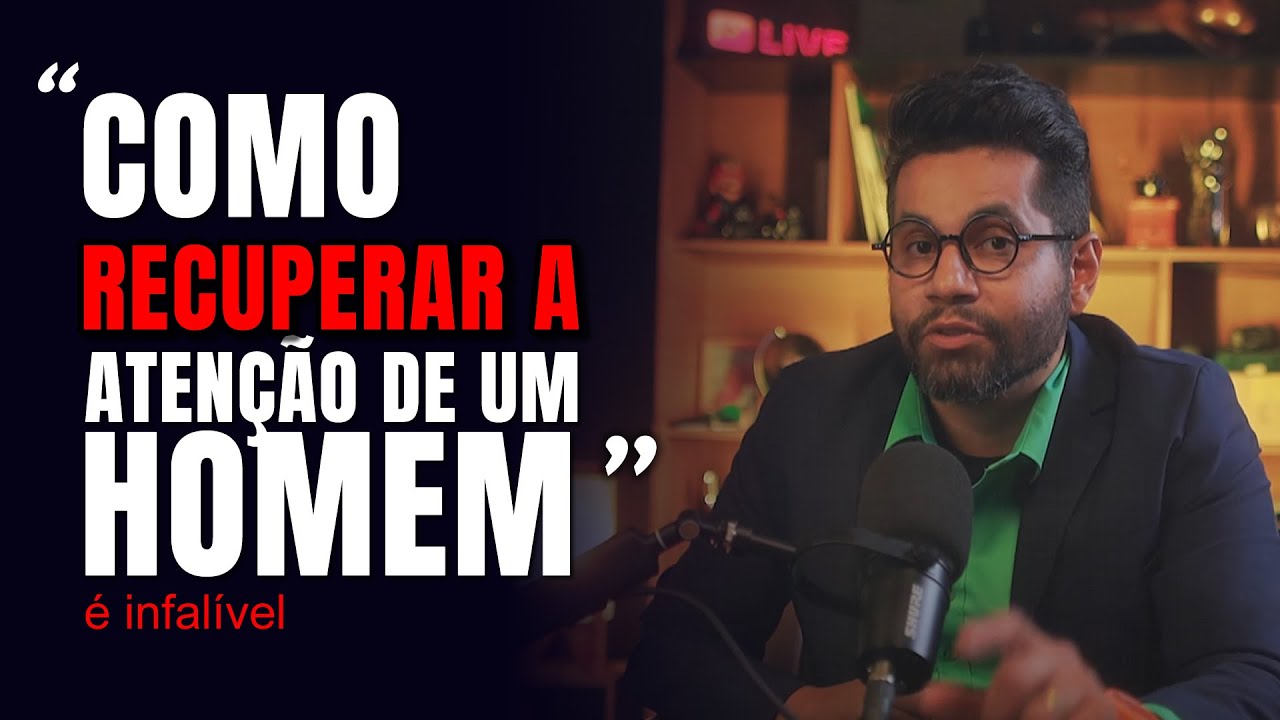 Como Recuperar a Atenção Dele e Fazer Ele Sentir Que Pode Te Perder