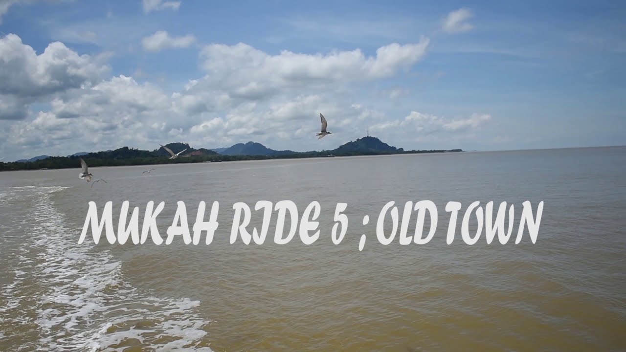 Mukah Ride 5: Old Town
