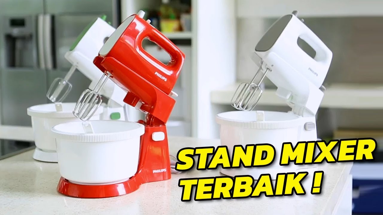 Rekomendasi STAND MIXER TERBAIK, Harga MURAH Kualitas BAGUS