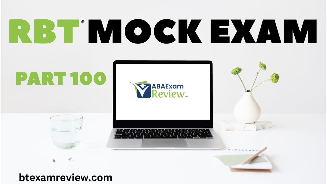 Pass the RBT® Exam | RBT® Practice Exam - Full Mock RBT® Exam Review  [Part 100]