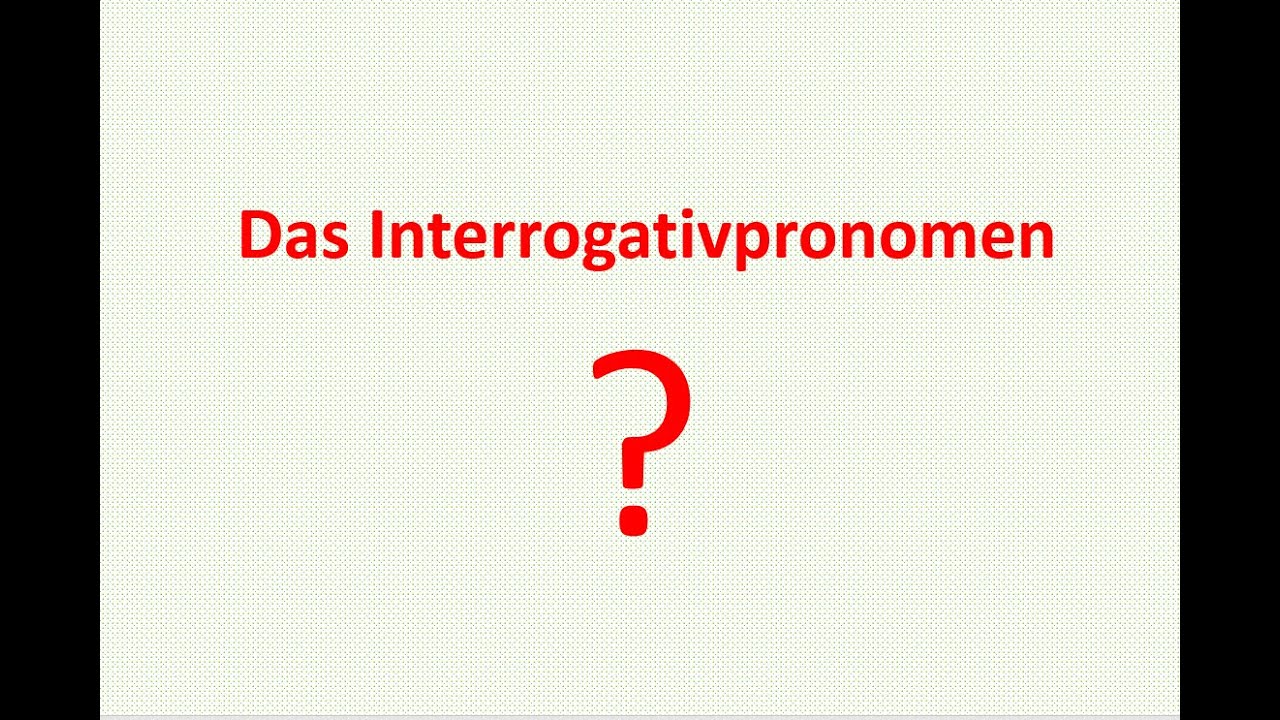 Das Interrogativpronomen