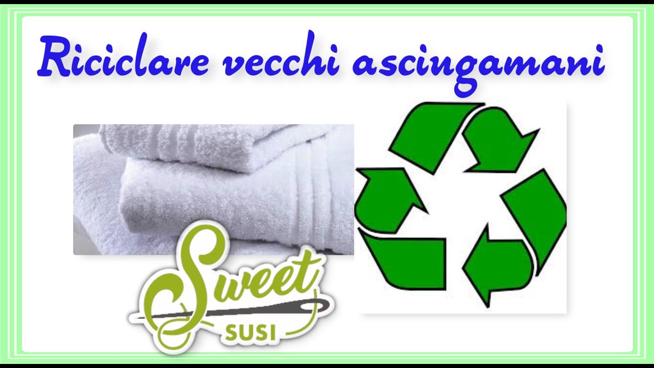 ♻️ 🌍 Idea per Riciclare un vecchio asciugamano in pochi minuti - Tutorial passo passo - facilissimo
