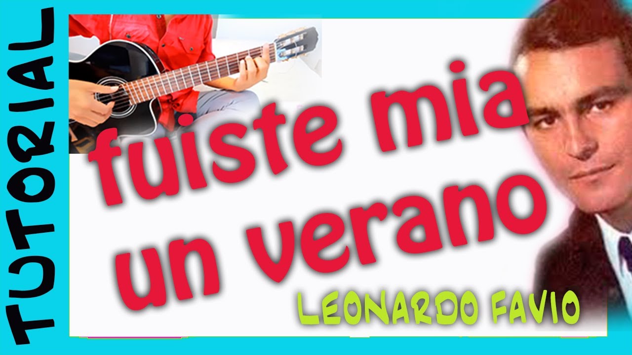 FUISTE MIA UN VERANO en GUITARRA   Leonardo Favio