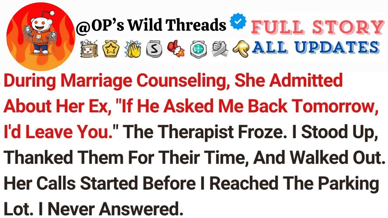 During Marriage Counseling, She Admitted About Her Ex, 'If He Asked Me Back Tomorrow, I'd Leave