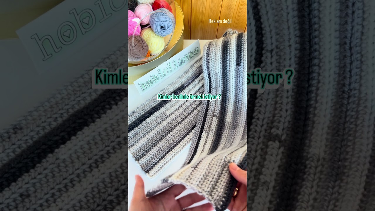 Kimler benimle birlikte örmek istiyor?