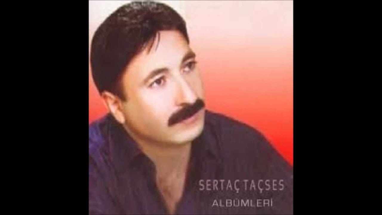 sertaç taçses kaderle başa gelinmez