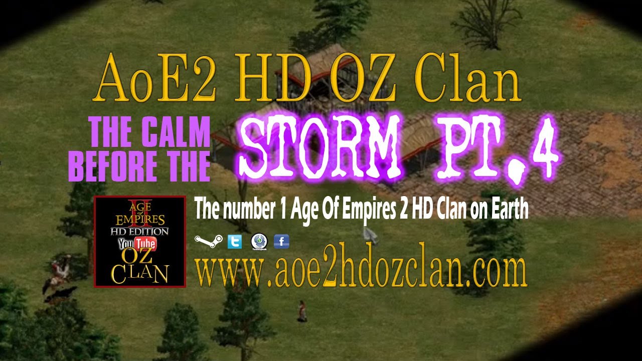 The Calm Before The Storm # 4 - AoE2 HD (Mrburkatron4000 AoE2 HD OZ Clan Member)