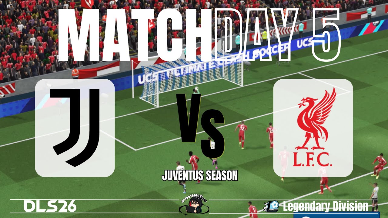 DLS26 | Matchday 5 : Juventus VS Liverpool | Legendary Division