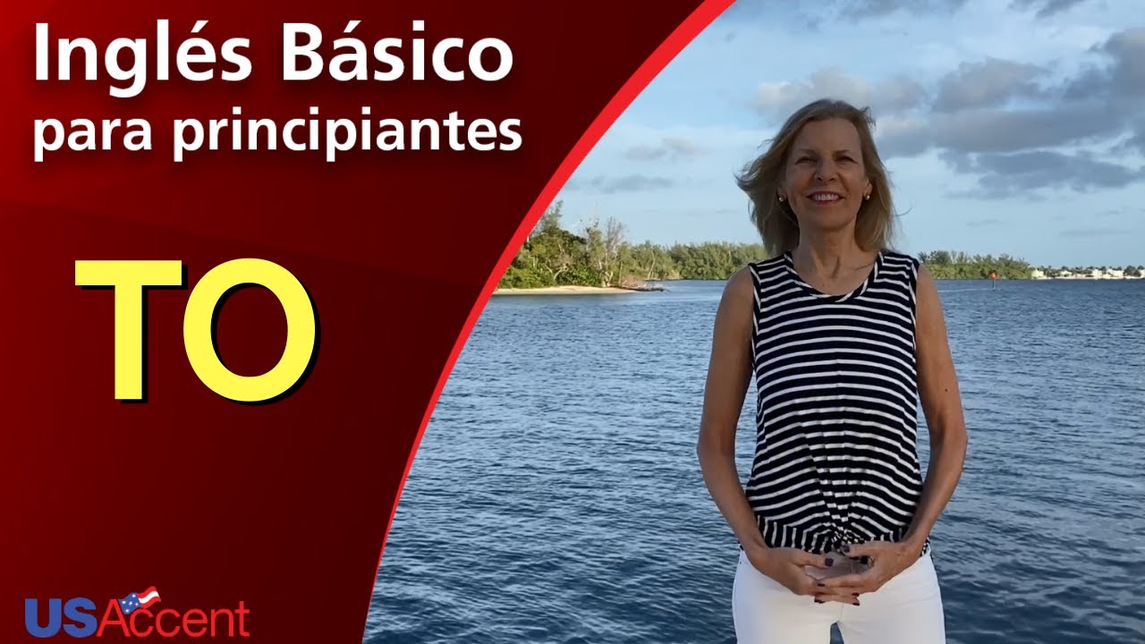 Inglés Básico - La preposición “TO” – Reglas, Ejemplos, y Ejercicios