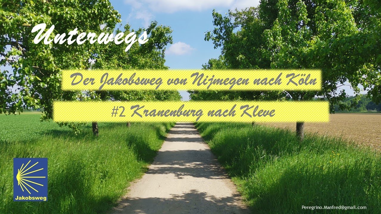 Jakobsweg Nijmegen nach Köln: #2 Kranenburg nach Kleve