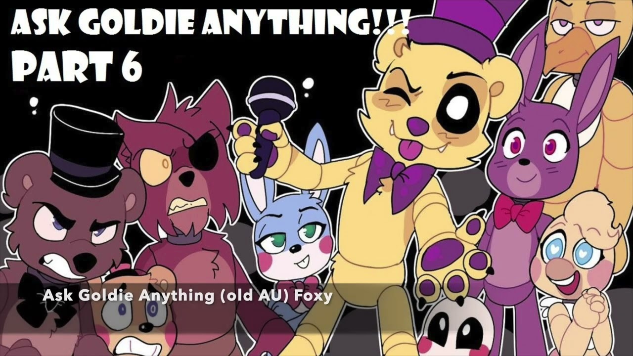 ask goldie anything (old au) sing FNAF 1 song