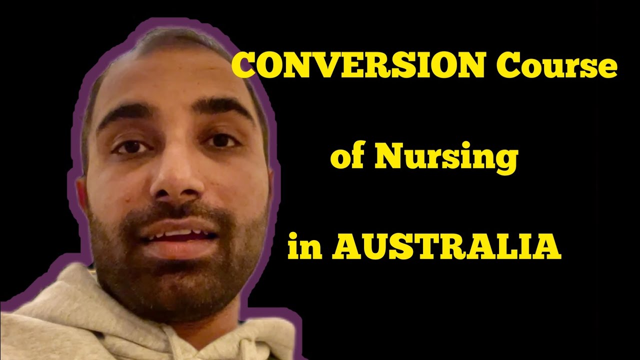 CONVERSION Course of Nursing in Australia | After Bsc Nursing