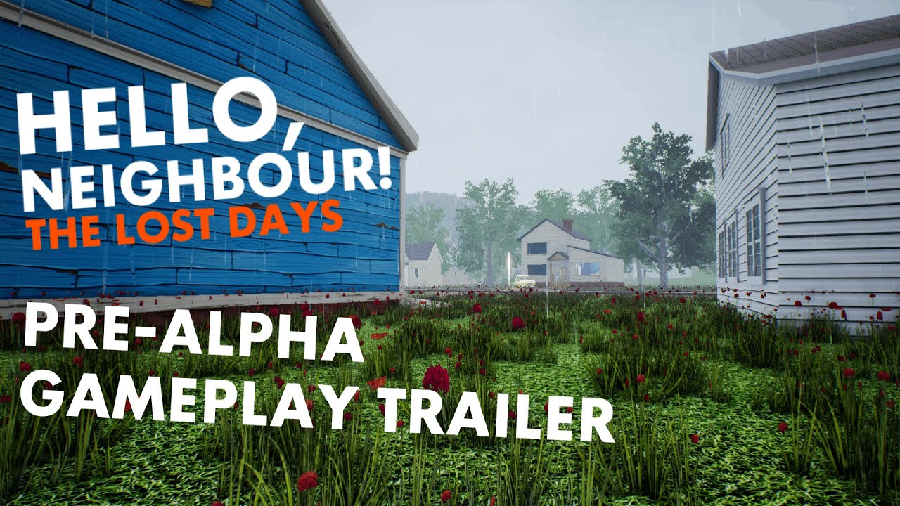 HELLO, NEIGHBOUR! THE LOST DAYS | PRE-ALPHA GAMEPLAY TRAILER (FAN-GAME)