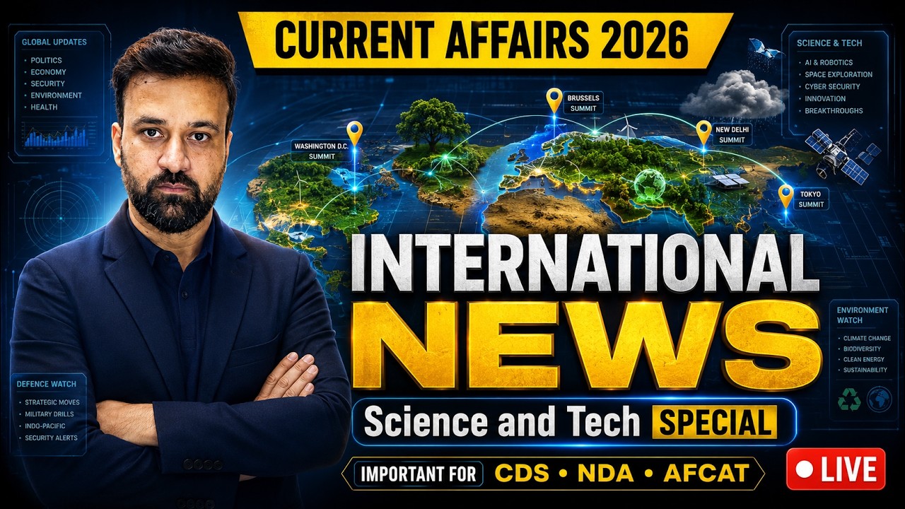 International News + Science & Technology Current Affairs | CDS 2 2026 | NDA | AFCAT | LIVE