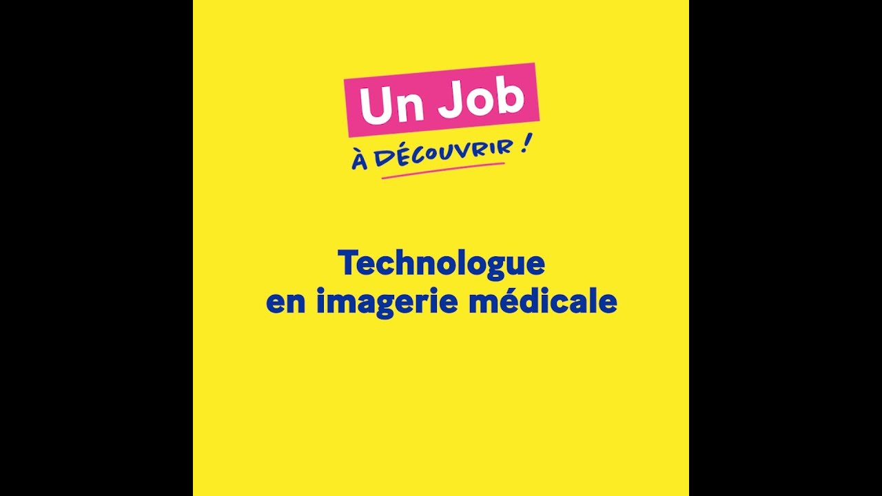 Un job à découvrir : technologue en imagerie médicale