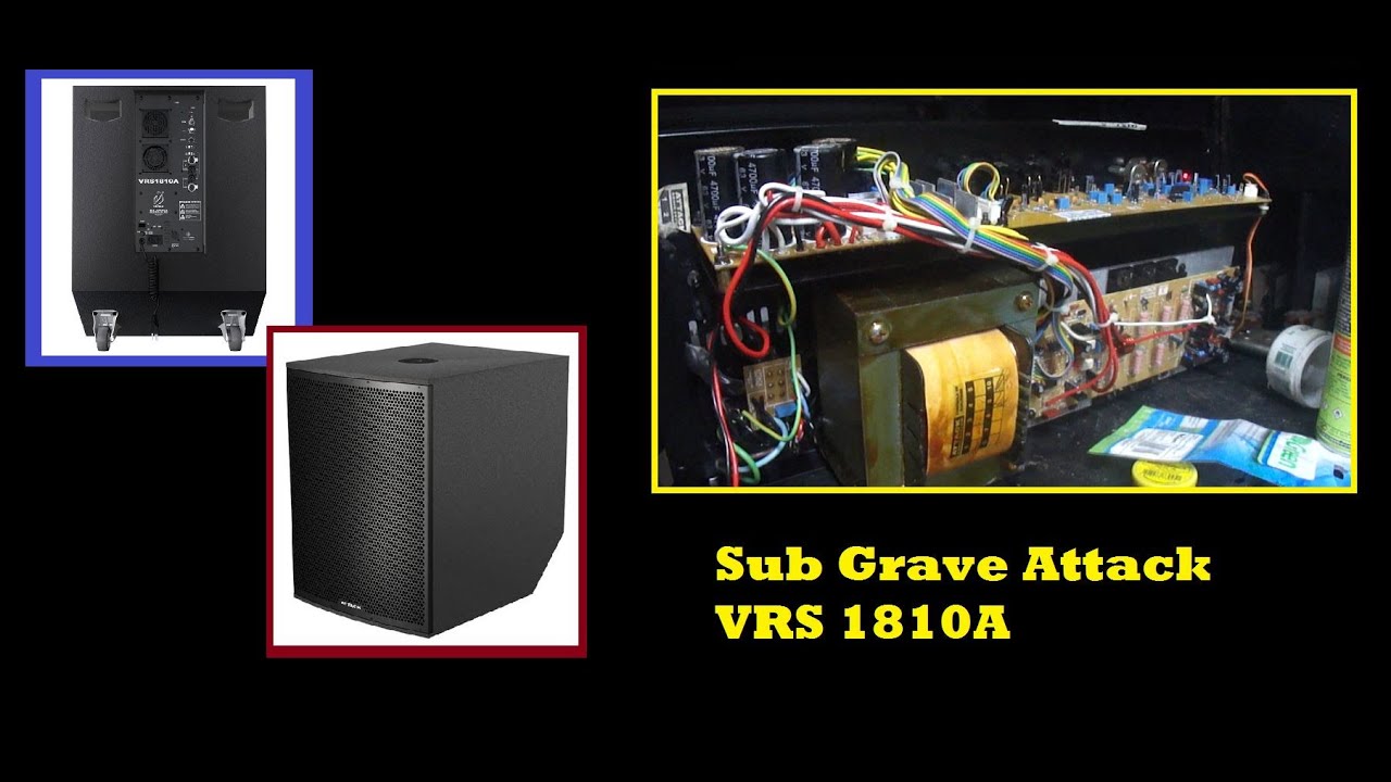 Defeito e conserto Sub Grave Attack VRS 1810A. Sobre tensão!