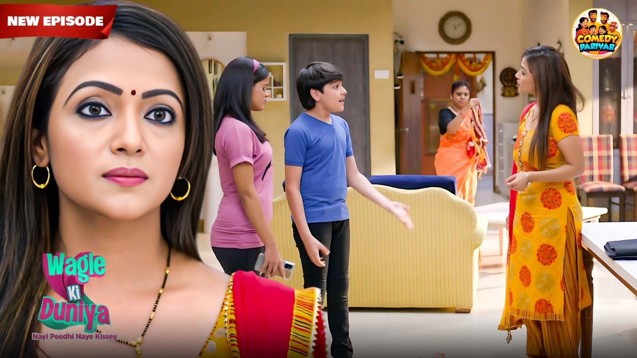वंदना के समझाने पर Atharva और Sakhi को अपनी गलती का एहसास होगा |Wagle Ki Duniya Family Drama |New EP