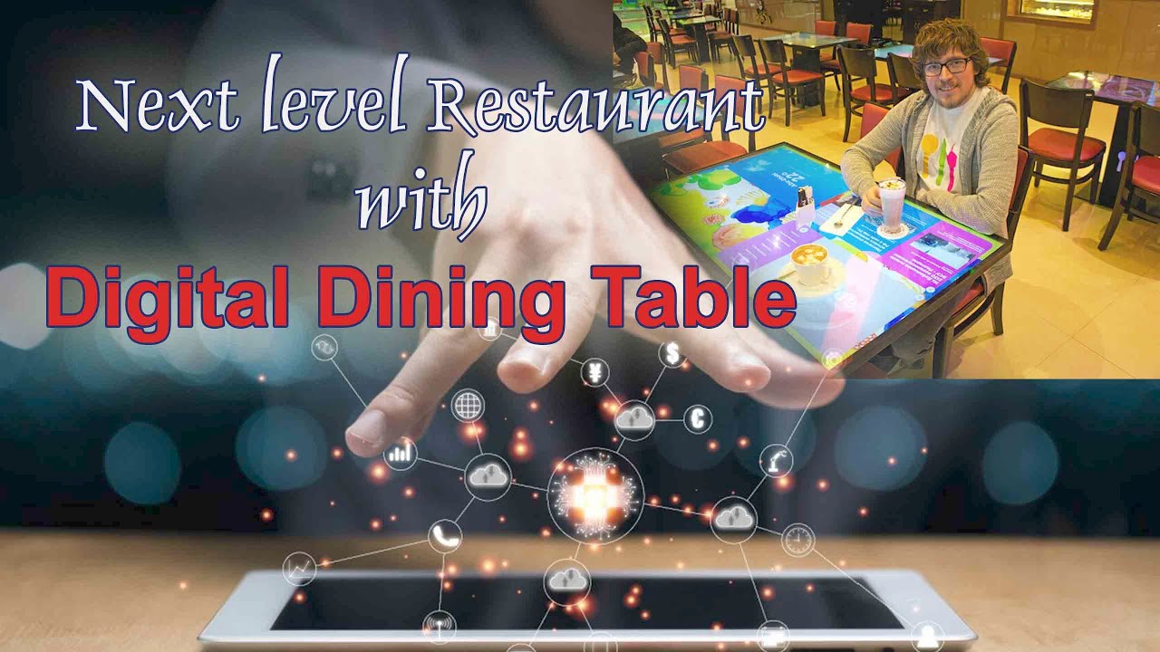 Next level restaurant | Digital dining table