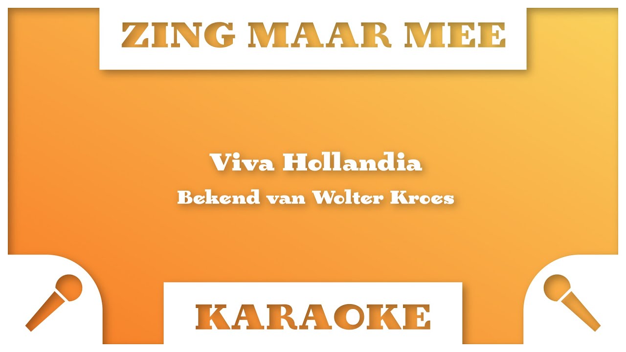 Zing Maar Mee -Viva Hollandia- Karaoke