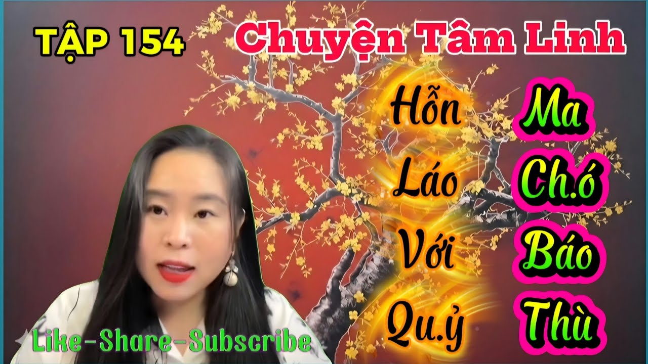 (TẬP 154) : Hỗn Láo Với Quỷ, Ma Chó Trả Thù