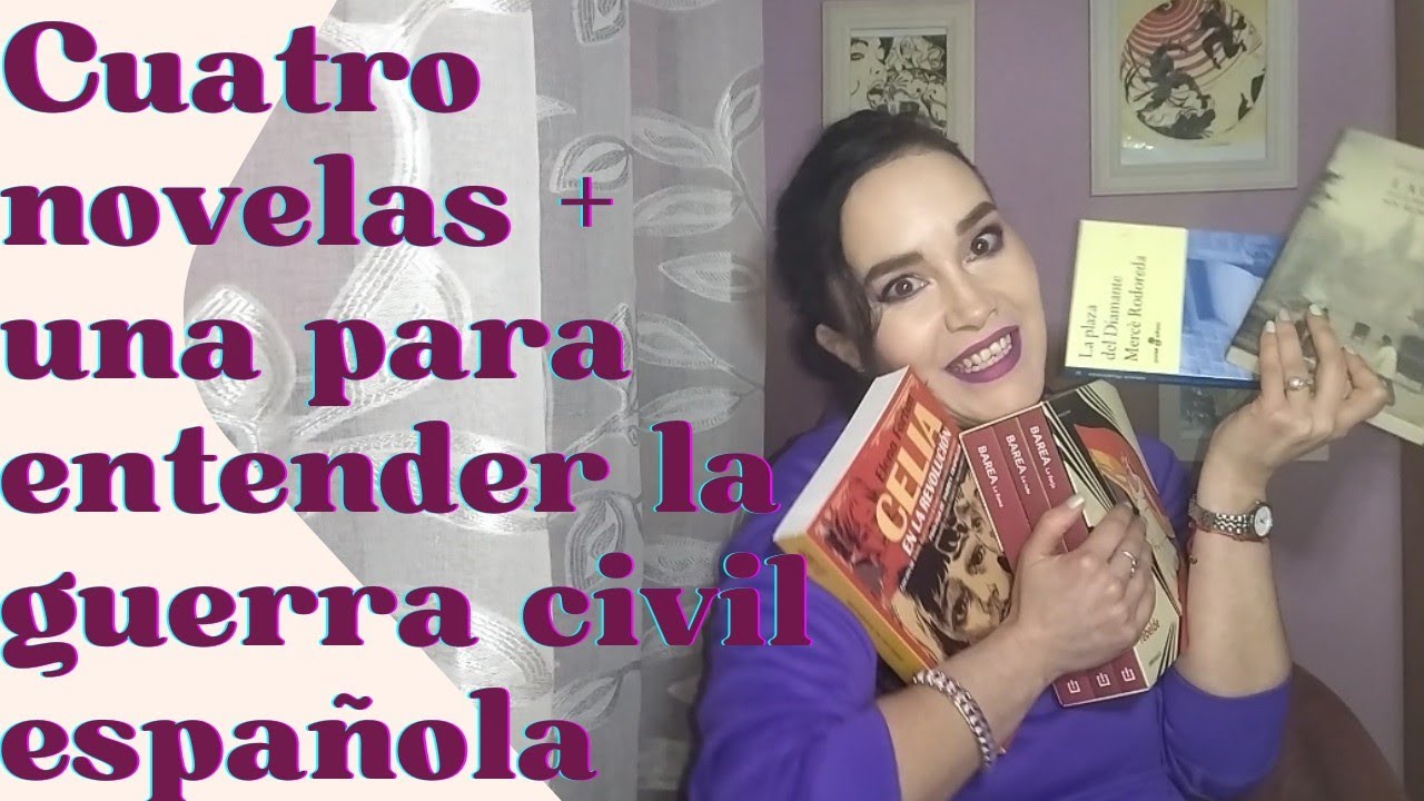 Novelas sobre la guerra civil española con  Arturo Barea, Elena Fortún, Pío Baroja y Mercé Rododera