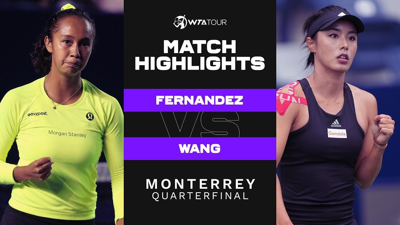 Leylah Fernandez vs. Qiang Wang | 2022 Monterrey Quarterfinal | WTA Match Highlights