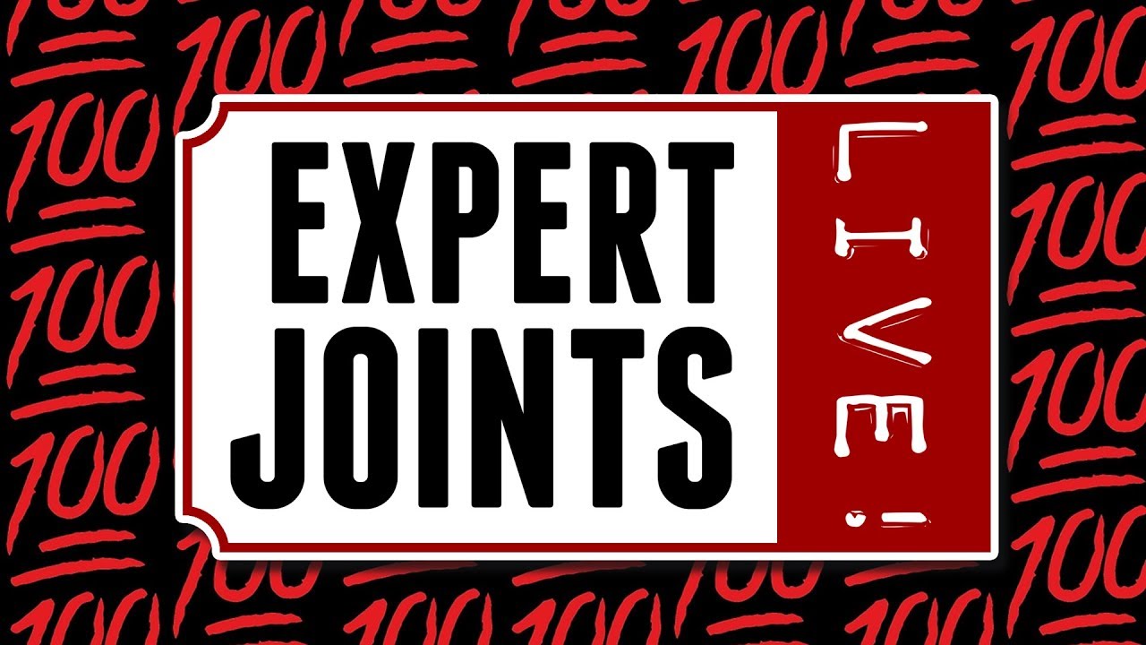 Expert Joints LIVE!: Keepin' It 100