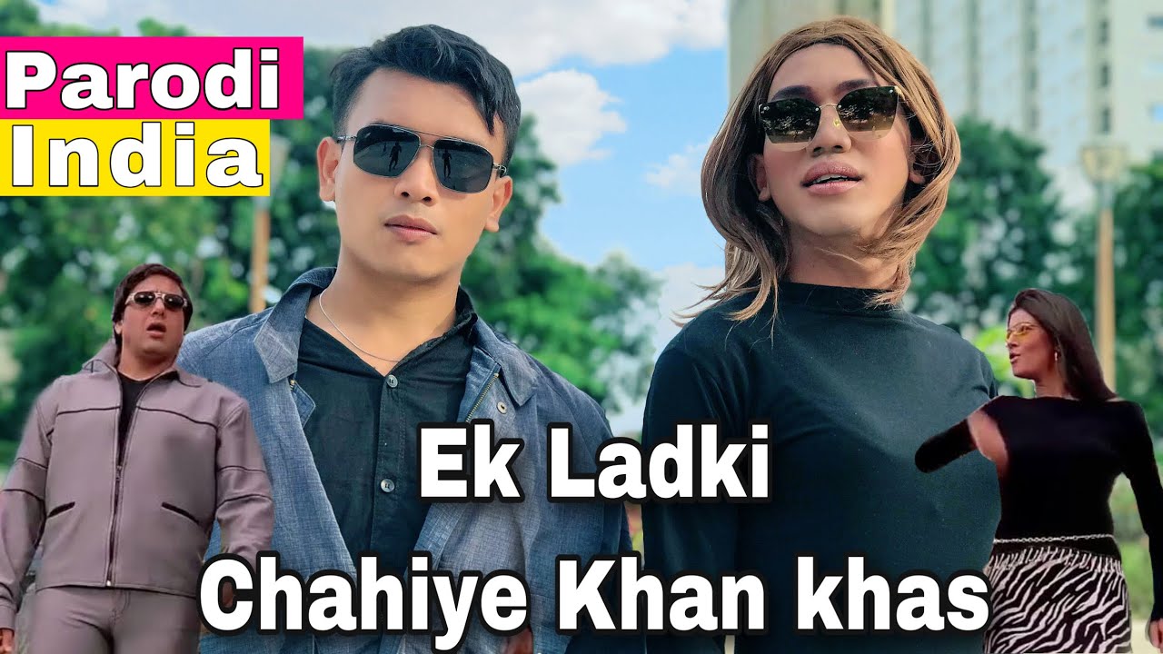 Ek Ladki Chahiye Khas Khas - kyo Kii... Main Jhuth Nahin Bolta || Parodi india Versi By U Production