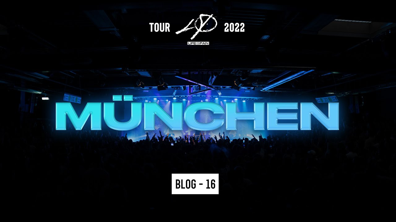 LIVE IS PAIN TOUR 2022 - „MÜNCHEN“ - [ TOURBLOG NR. 16 ]
